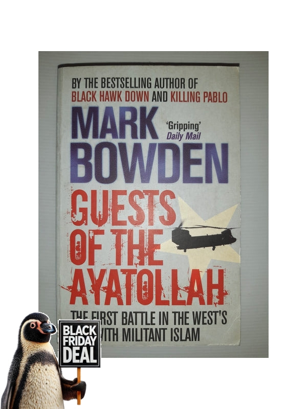 Front Cover Of The Best-Selling Book Guests Of The Ayatollah Mark Bowden