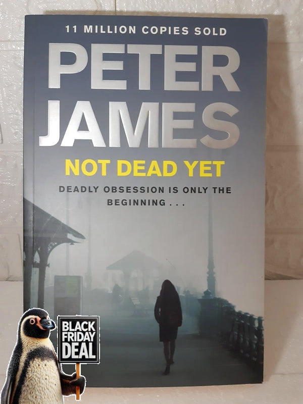 Front Cover Of The Best-Selling Book Not Dead Yet Peter James