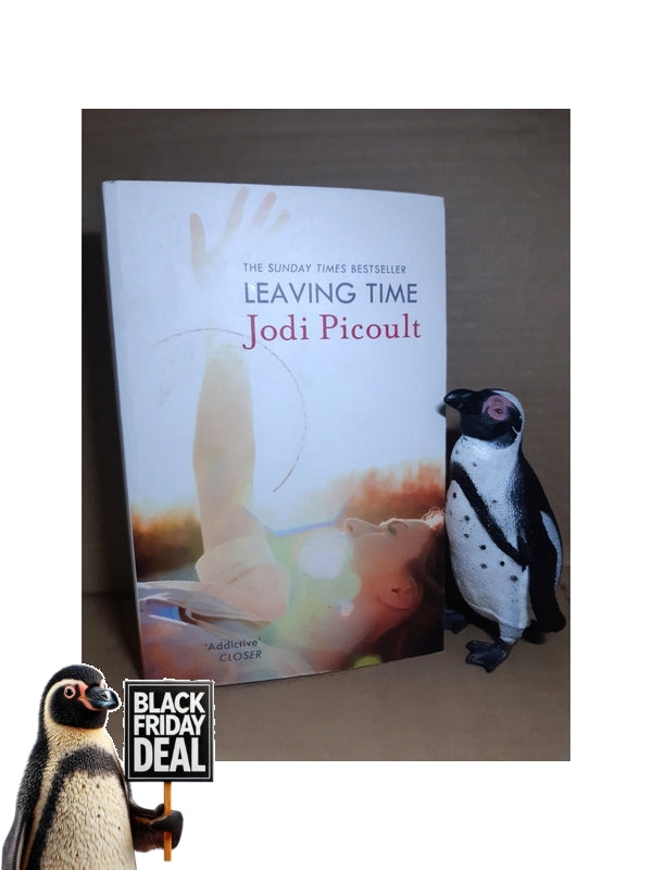 Leaving Time: The Impossible-To-Forget Story With A Twist You Won'T See Coming By The Number One Bestselling Author Of A Spark Of Light Jodi Picoult