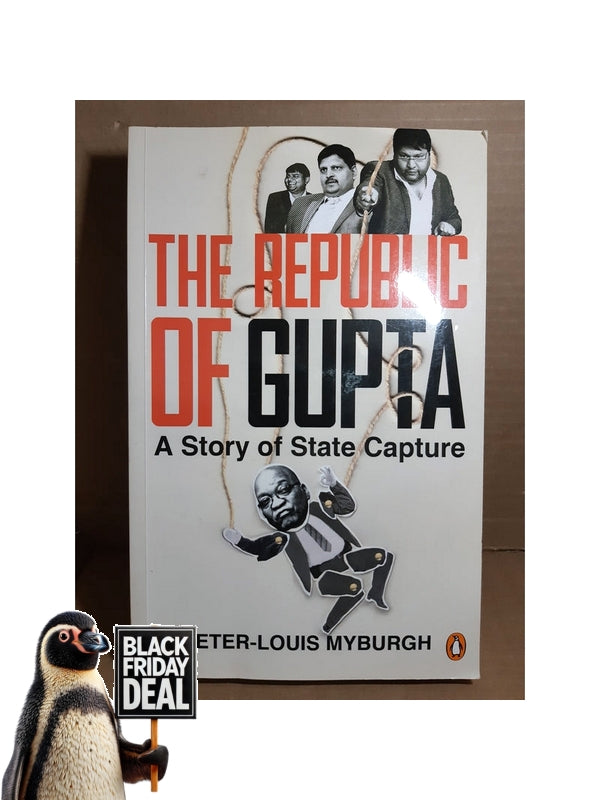 Front Cover Of The Best-Selling Book The Republic Of Gupta - A Story Of State Capture Pieter Louis Myburgh