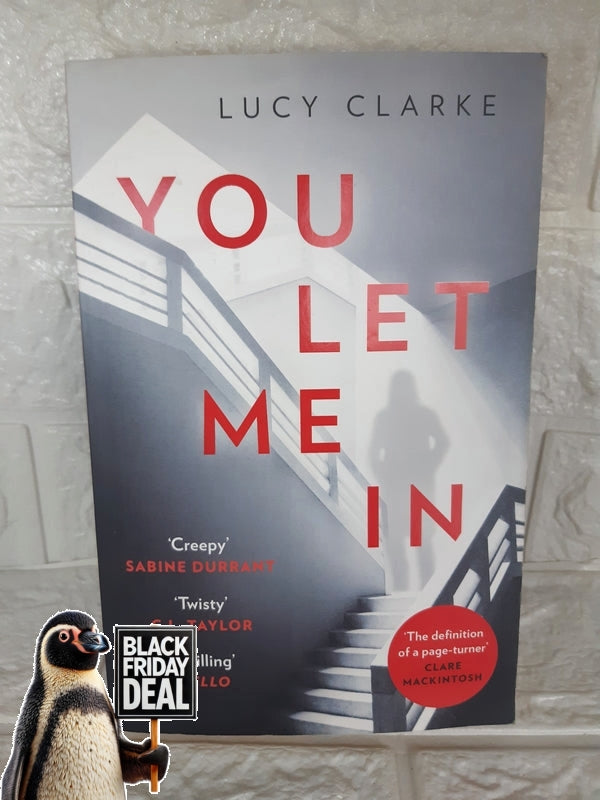 Front Cover Of The Best-Selling Book You Let Me In: The No. 1 Ebook Bestseller, A Chilling, Unputdownable Page-Turner Lucy Clarke