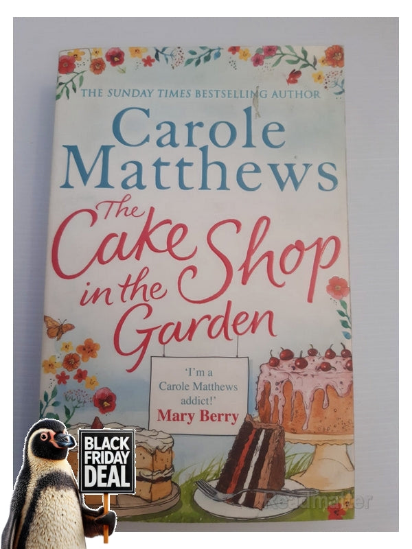 The Cake Shop In The Garden Carole Matthews