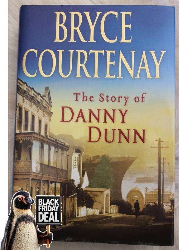 The Story Of Danny Dunn Bryce Courtenay