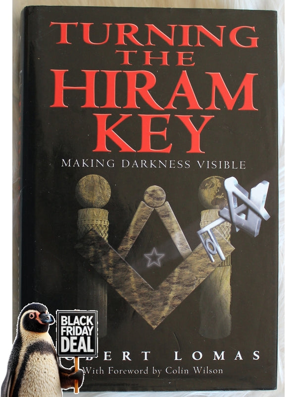 Turning The Hiram Key, Making Darkness Visible Robert Lomas