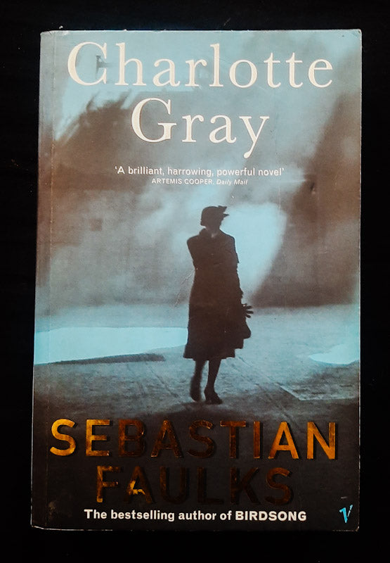Front Cover Of Charlotte Gray (French Trilogy #3) (Sebastian Faulks
)