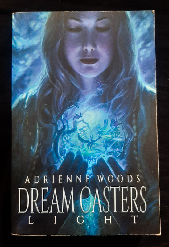 Front Cover Of Light (Dream Casters #1) (Adrienne Woods
)