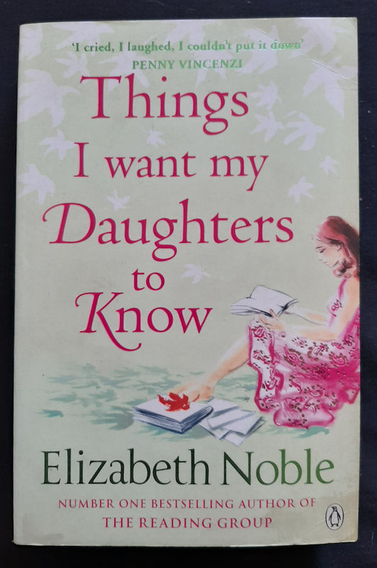 Front Cover Of Things I Want My Daughters To Know (Elizabeth Noble
)