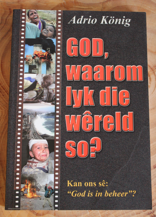 Front Cover Of God, waarom lyk die w��reld so (Adrio Konig)