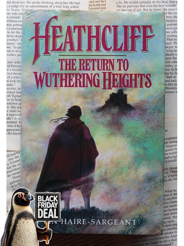 Heathcliff, The Return To Wuthering Heights Lin Haire-Sargeant