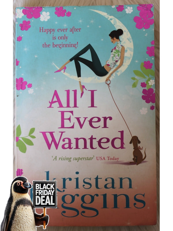 All I Ever Wanted Kristan Higgins