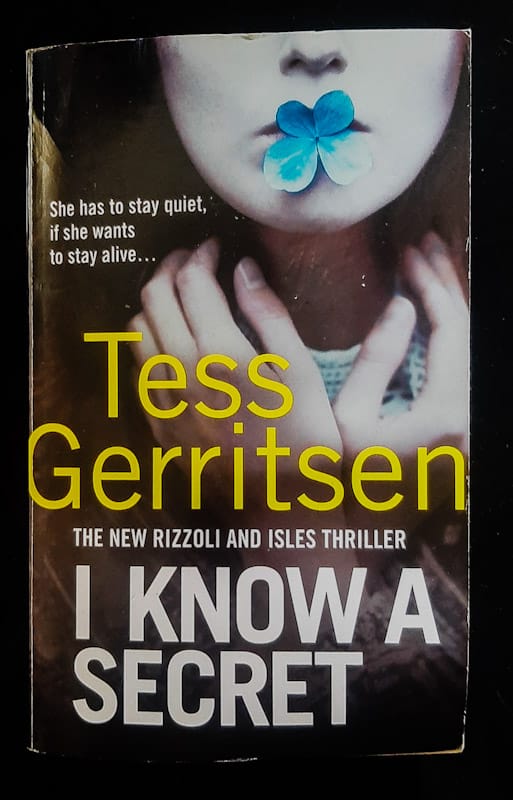 Front Cover Of I Know A Secret (Rizzoli & Isles #12) (Tess Gerritsen
)