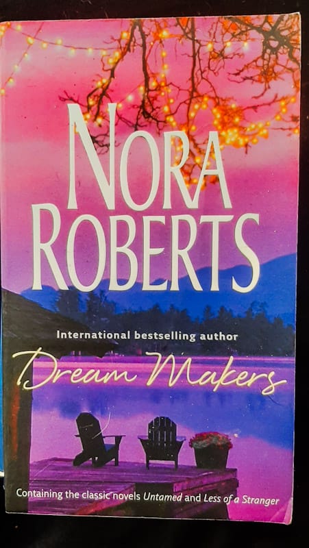 Front Cover Of Dream Makers: Untamed / Less Of A Stranger (Nora Roberts
)