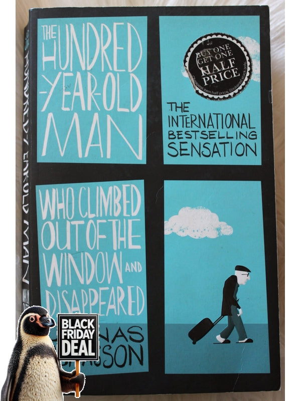 The Hundred Year Old Man Who Climbed Out Of The Window And Disappeared Jonas Jonasson