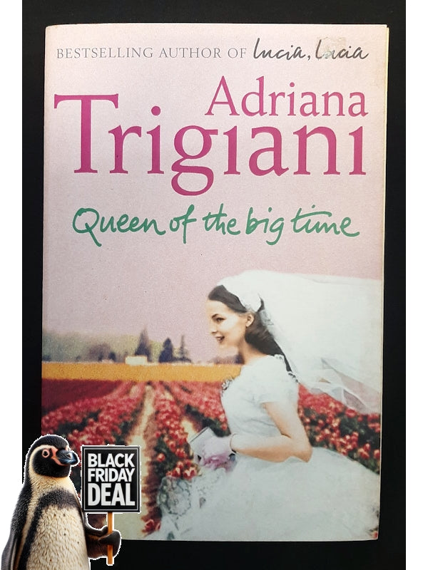 The Queen Of The Big Time (Trigiani, Adriana)