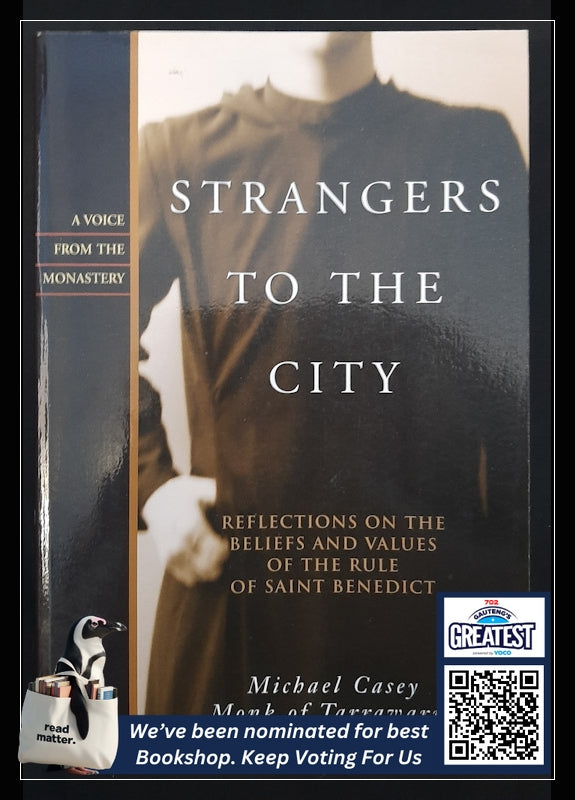 Strangers To The City: Reflections On The Beliefs And Values Of The Rule Of St. Benedict (Casey, Michael)