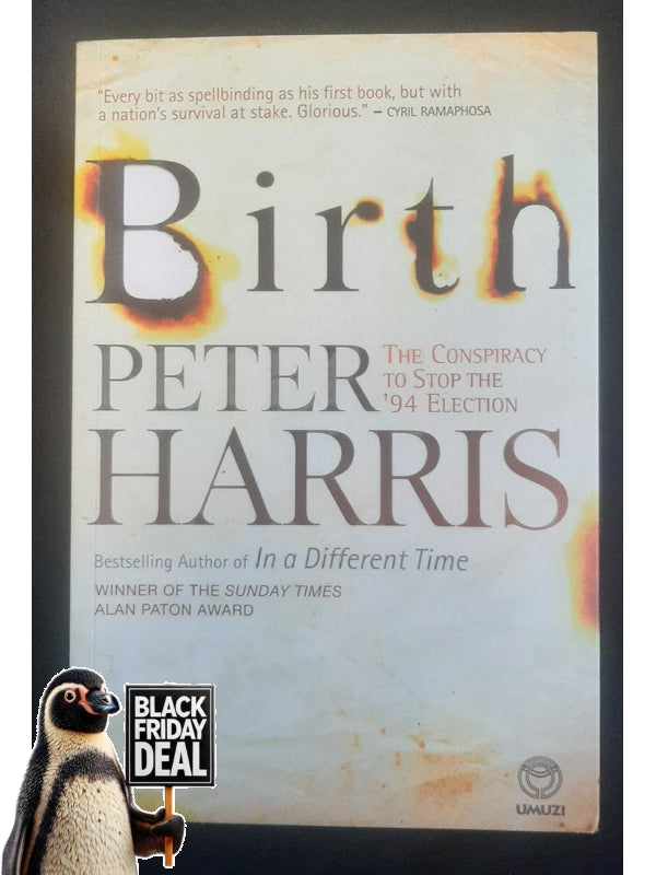 Birth: The Conspiracy To Stop The '94 Election (Harris, Peter)