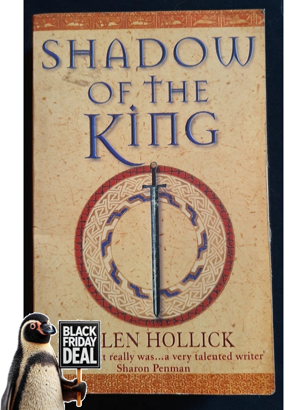 Shadow Of The King (Pendragon'S Banner #3) (Hollick, Helen)