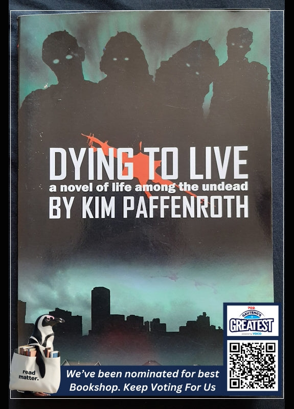 Dying To Live (Dying To Live #1) (Paffenroth, Kim)