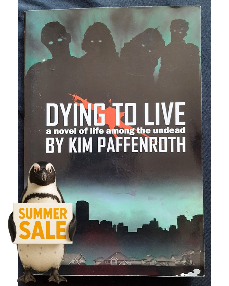 Front Cover Of Bestselling Book Dying To Live (Dying To Live #1) (Paffenroth, Kim)