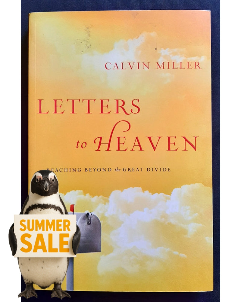 Front Cover Of Letters to Heaven: Reaching Beyond the Great Divide (Calvin Miller)
