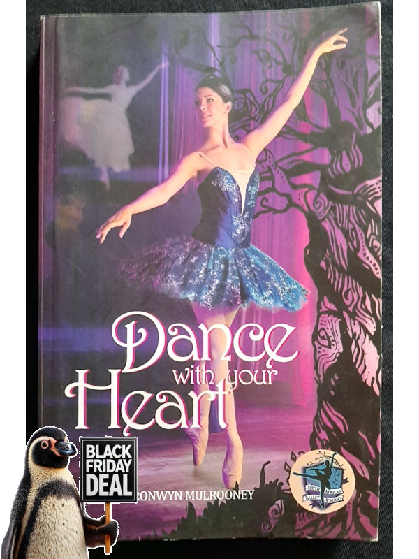 Dance With Your Heart (Sa Ballet Academy, # 1) (Mulrooney, Bronwyn)