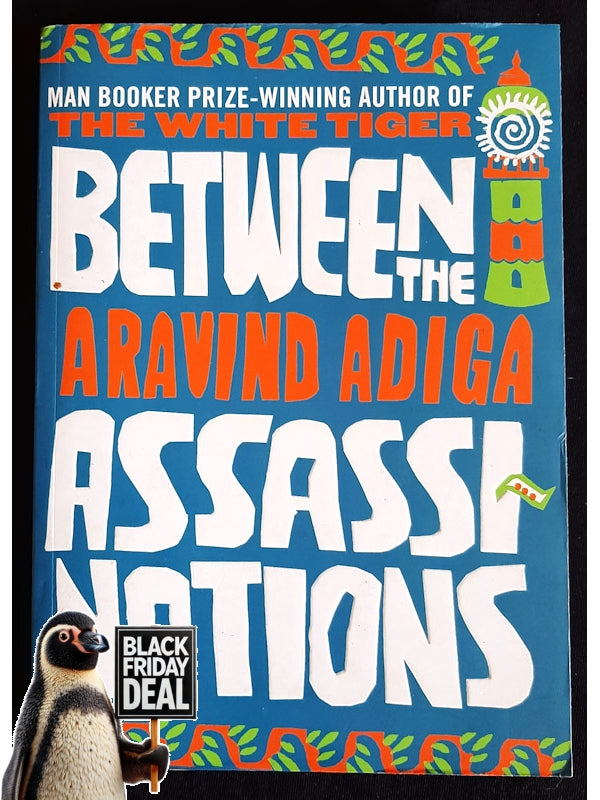 Between The Assassinations (Adiga, Aravind)