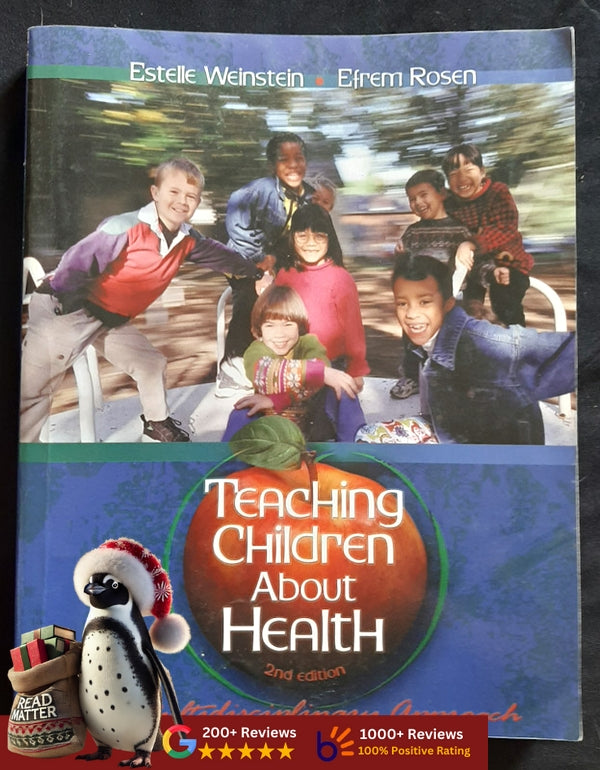 Teaching Children About Health - A Multidisciplinary Approach (Weinstein, Estelle)