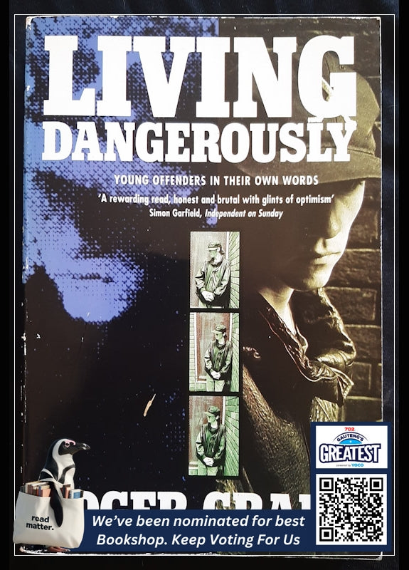 Living Dangerously: Young Offenders In Their Own Words (Graef, Roger)