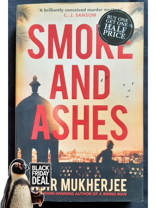 Smoke And Ashes (Sam Wyndham #3) (Mukherjee, Abir)