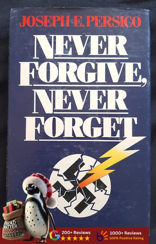 Never Forgive Never Forget (Persico, Joseph E.)