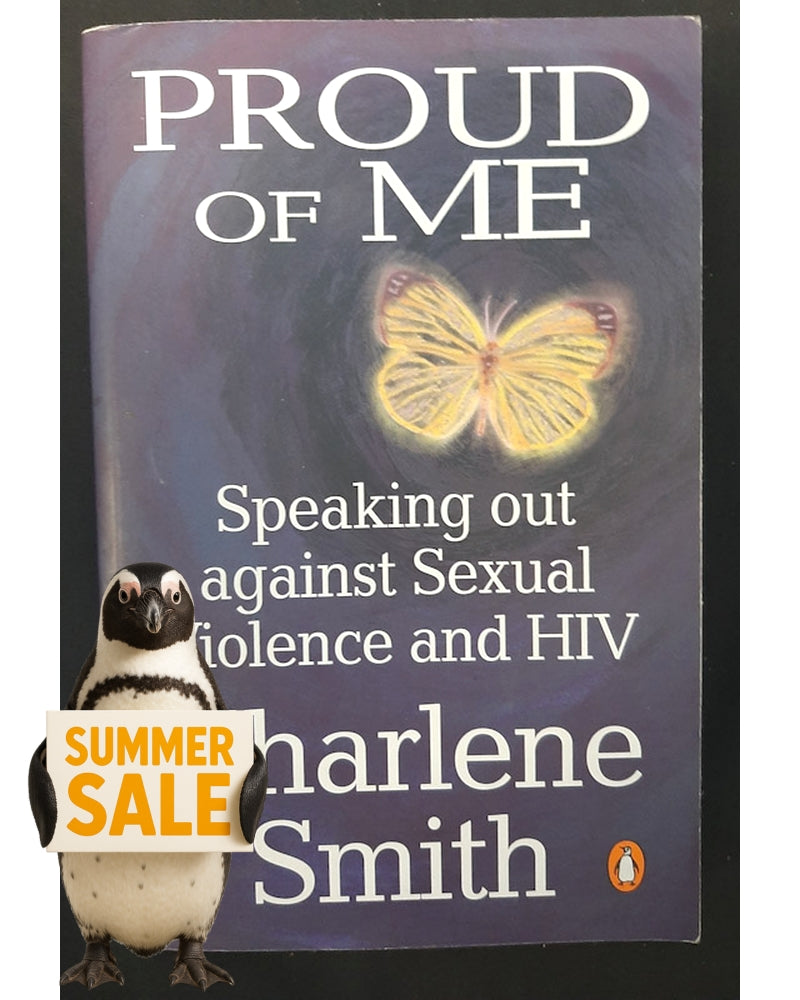 Front Cover Of Proud Of Me: Speaking Out Against Sexual Violence And Hiv (Charlene Smith)