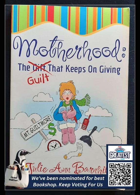 Motherhood: The Guilt That Keeps On Giving (Barnhill, Julie Ann)