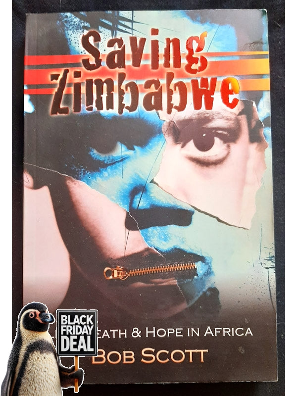 Saving Zimbabwe: Life, Death And Hope In Africa (Scott, Bob)