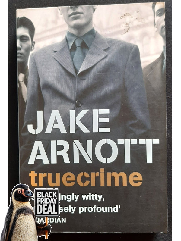 Truecrime (The Long Firm Trilogy #3) (Arnott, Jake)