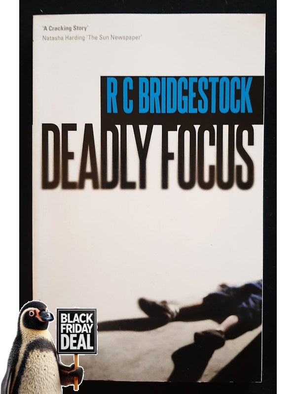 Deadly Focus (D.I. Jack Dylan #1) (Bridgestock, R. C)