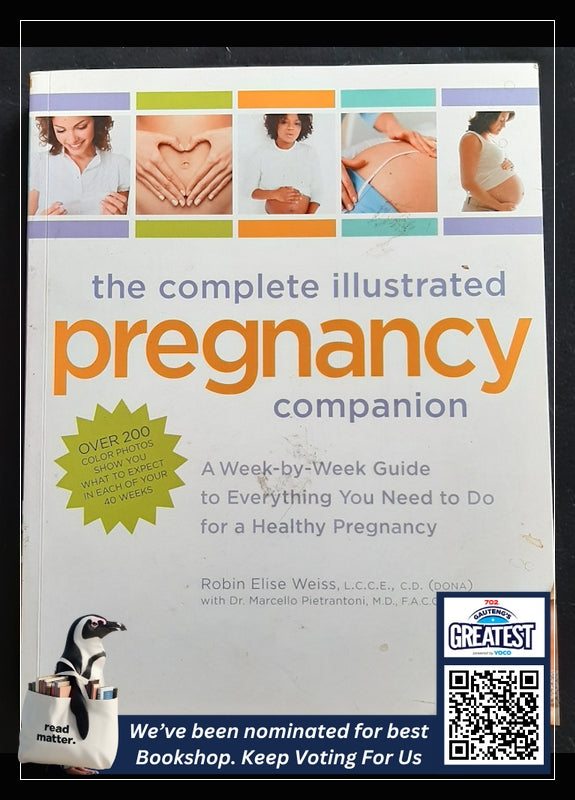 The Complete Illustrated Pregnancy Companion: A Week-By-Week Guide To Everything You Need To Do For A Healthy Pregnancy (Weiss, Robin Elise)