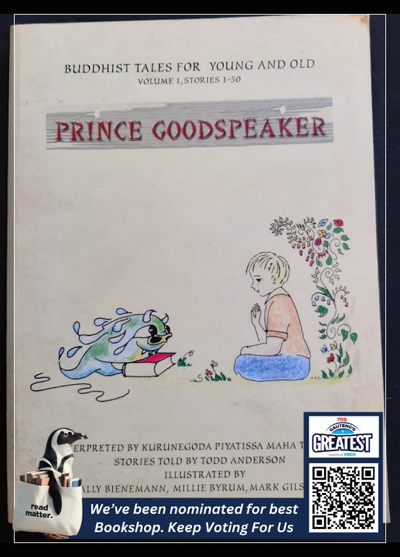 Prince Goodspeaker: Buddhist Tales For Young And Old, Volume 1, Stories 1-50 (Anderson, Todd)