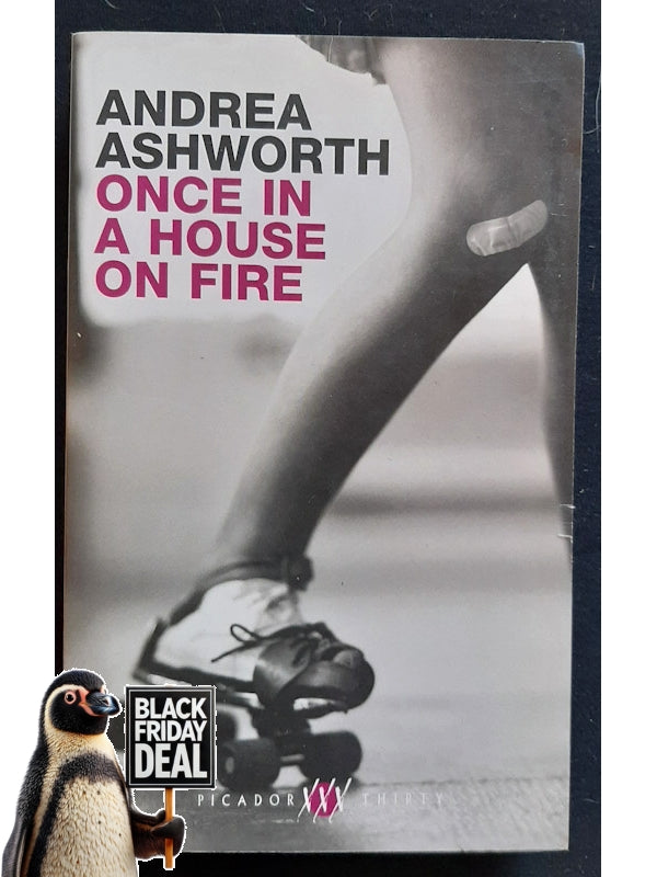 Once In A House On Fire (Ashworth, Andrea)