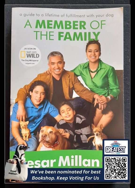 A Member Of The Family: Cesar Millan'S Guide To A Lifetime Of Fulfillment With Your Dog (Millan, Cesar)