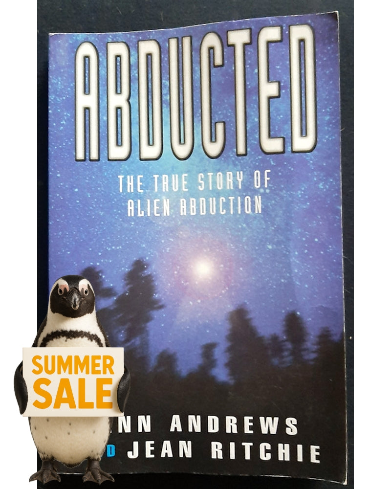 Front Cover Of Abducted: The True Tale of Alien Abduction (Ann Andrews and Jean Ritchie)