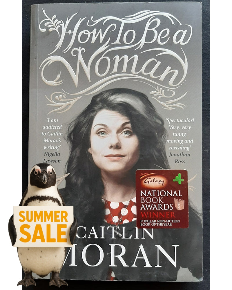 Front Cover Of How to Be a Woman (Caitlin Moran)