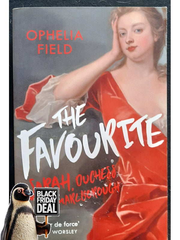 The Favourite: Sarah, Duchess Of Marlborough (Field, Ophelia)