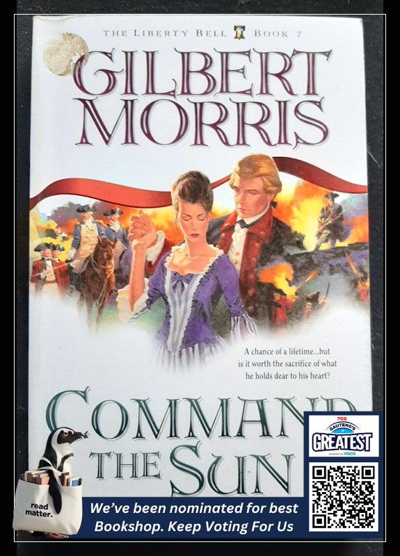 Command The Sun (Liberty Bell #7) (Morris, Gilbert)