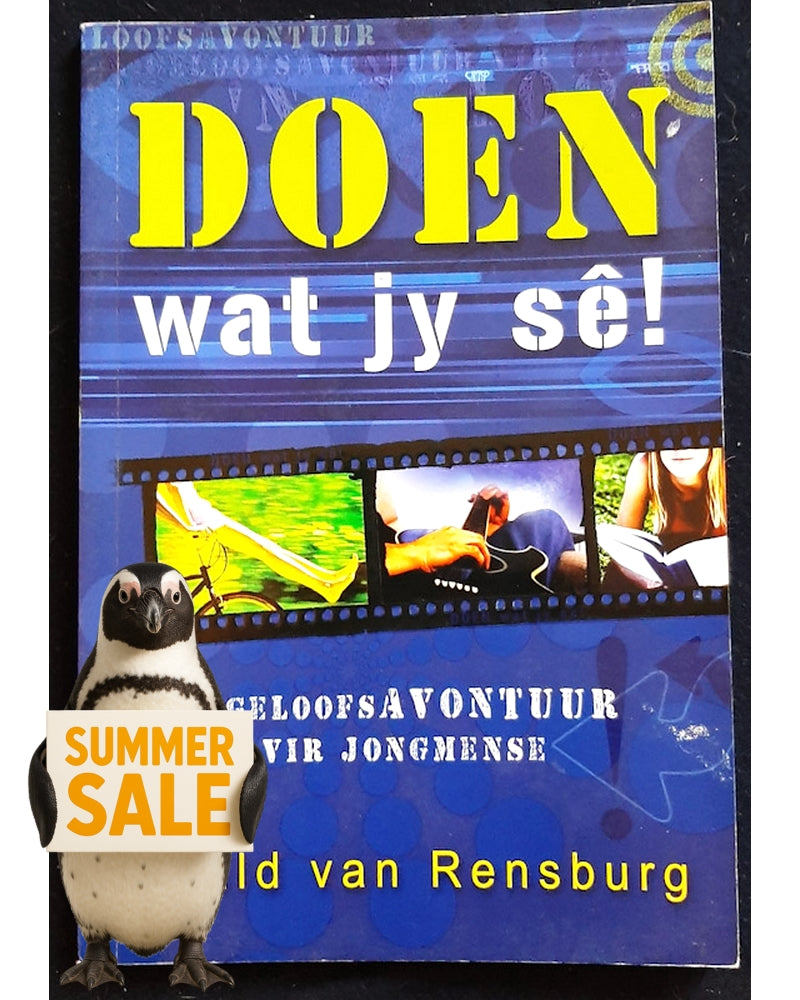 Front Cover Of Doen wat jy se! n geloofs advontuur vir jongmense (Ewald van Rensburg)