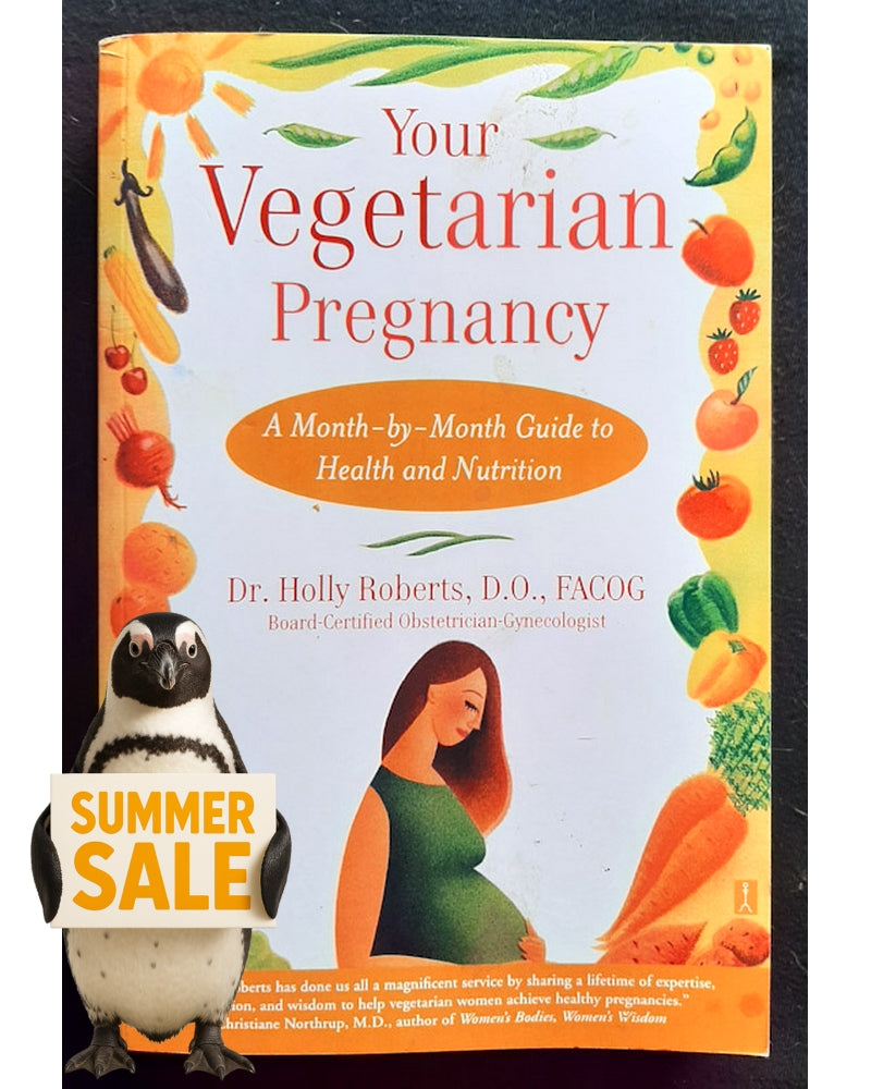 Front Cover Of Bestselling Book Your Vegetarian Pregnancy : A Month-By-Month Guide To Health And Nutrition (Roberts, Holly)