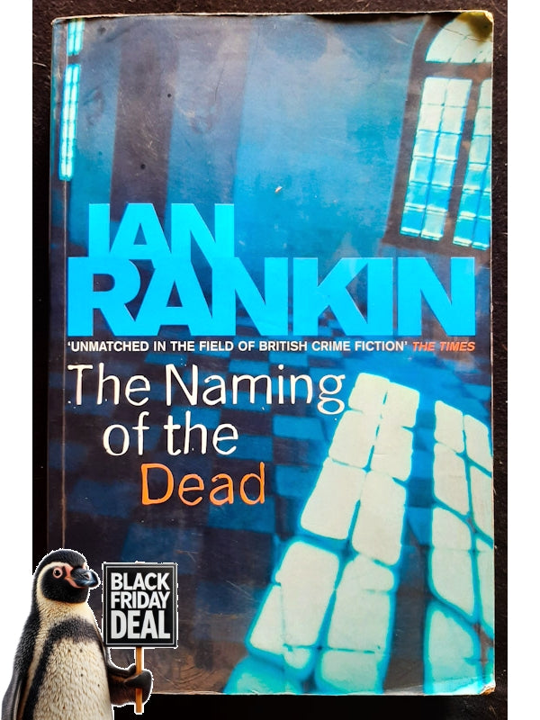 The Naming Of The Dead (Inspector Rebus #16) (Rankin, Ian)