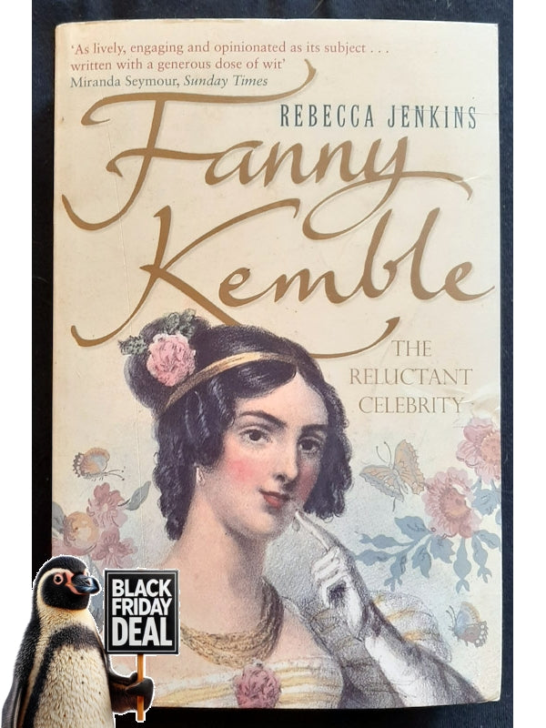 Fanny Kemble: A Reluctant Celebrity (Jenkins, Rebecca)