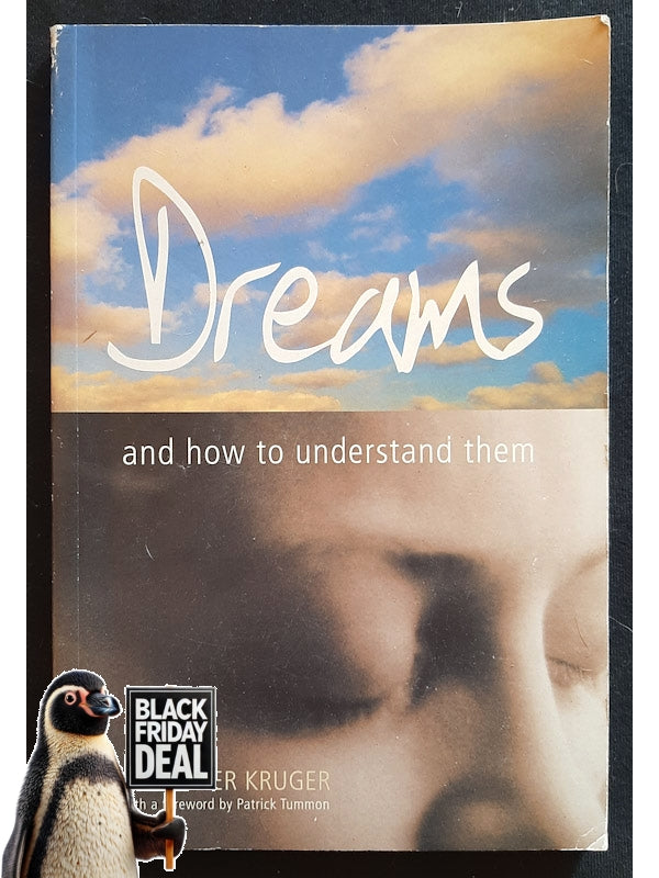 Dreams: And How To Understand Them (Kruger, Dreyer)