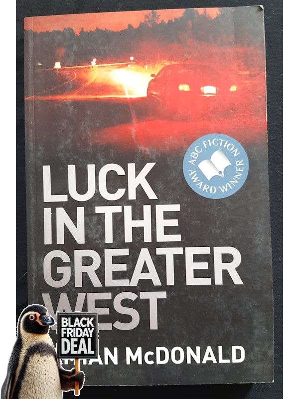 Luck In The Greater West (Mcdonald, Damian)