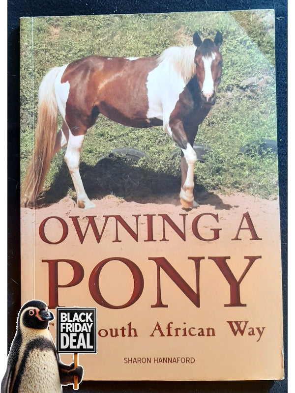 Owning A Pony The South African Way (Hannaford, Sharon)